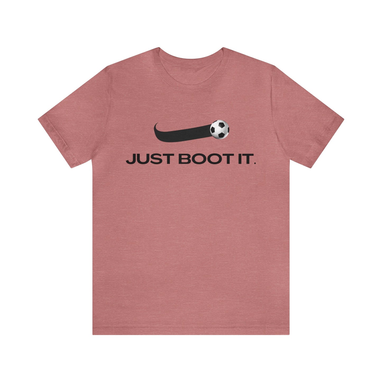 Just Boot It | Unisex Jersey Short Sleeve Tee