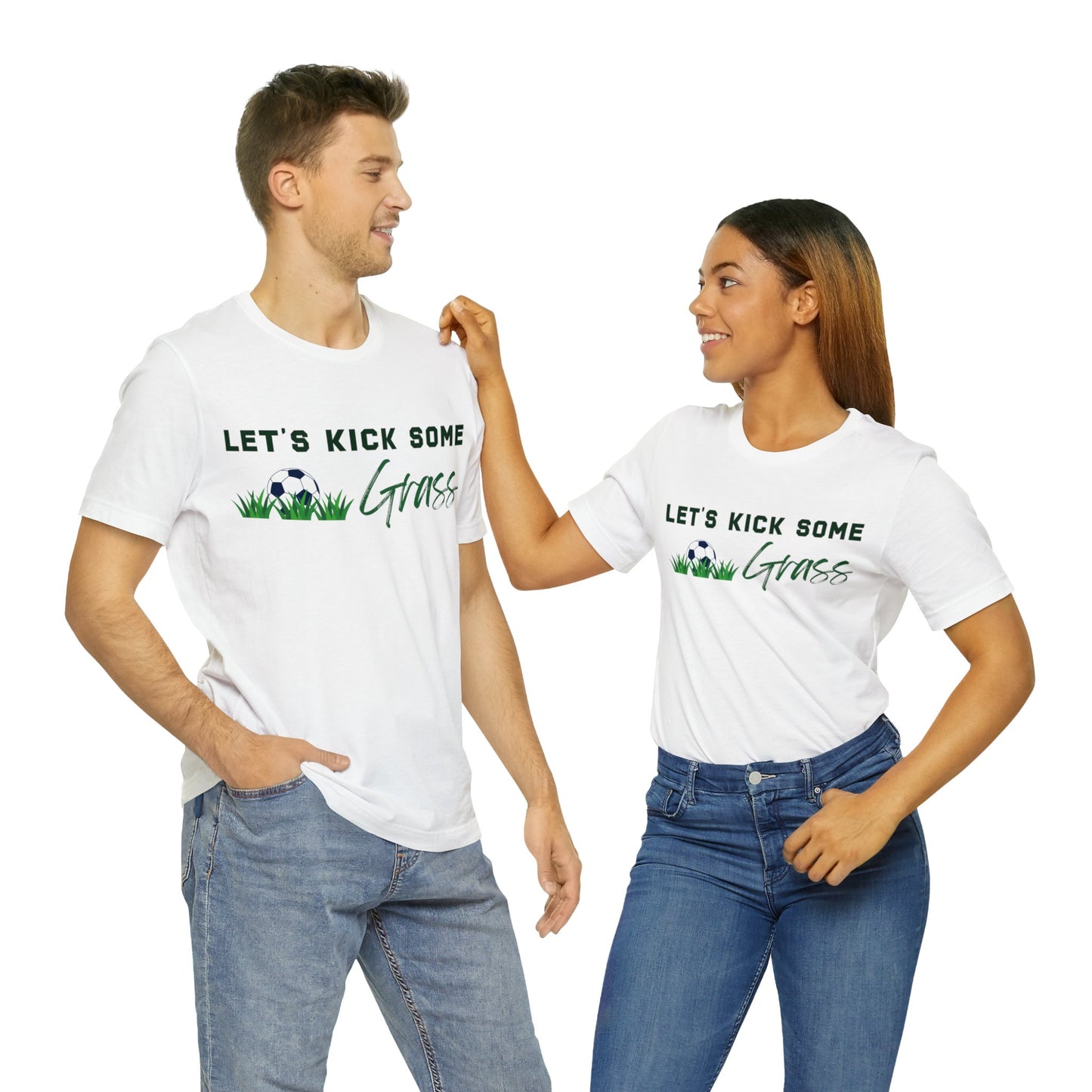 Let's Kick Some Grass unisex tshirts worn by man and woman in white with white and green lettering