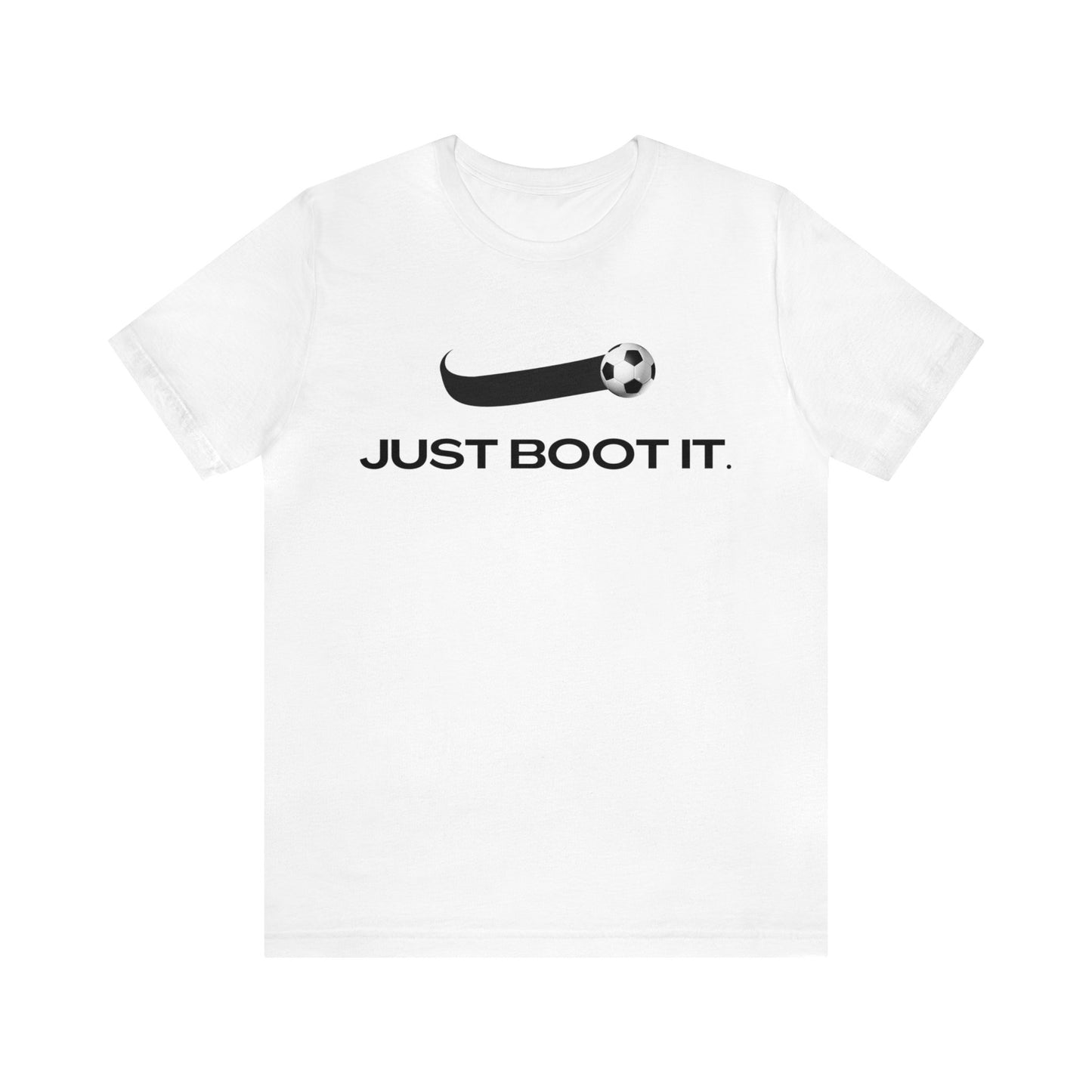 Just Boot It | Unisex Jersey Short Sleeve Tee