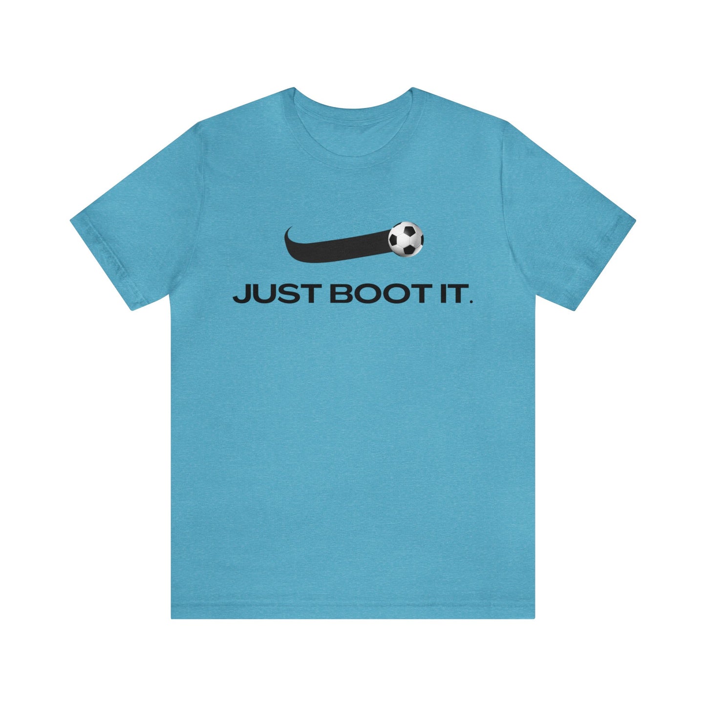 Just Boot It | Unisex Jersey Short Sleeve Tee