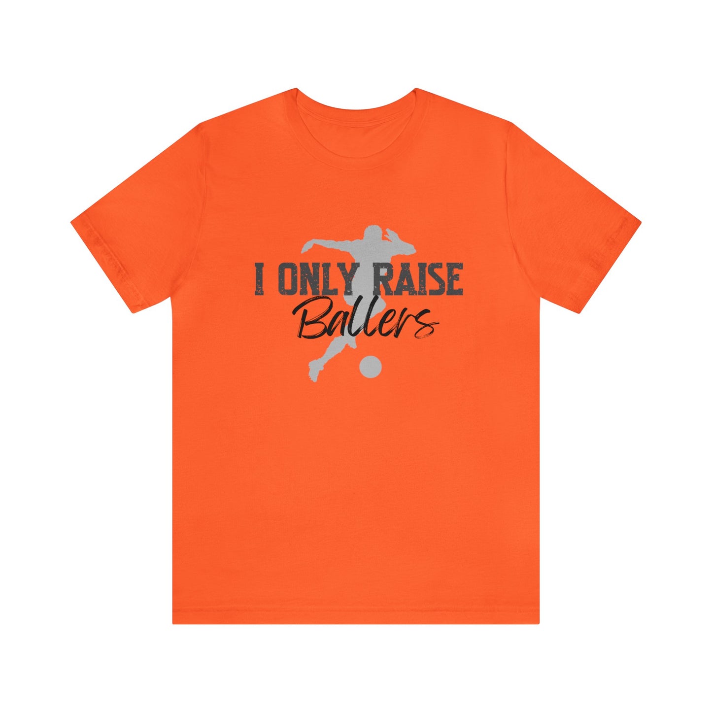 I Only Raise Ballers | Unisex Jersey Short Sleeve Tee