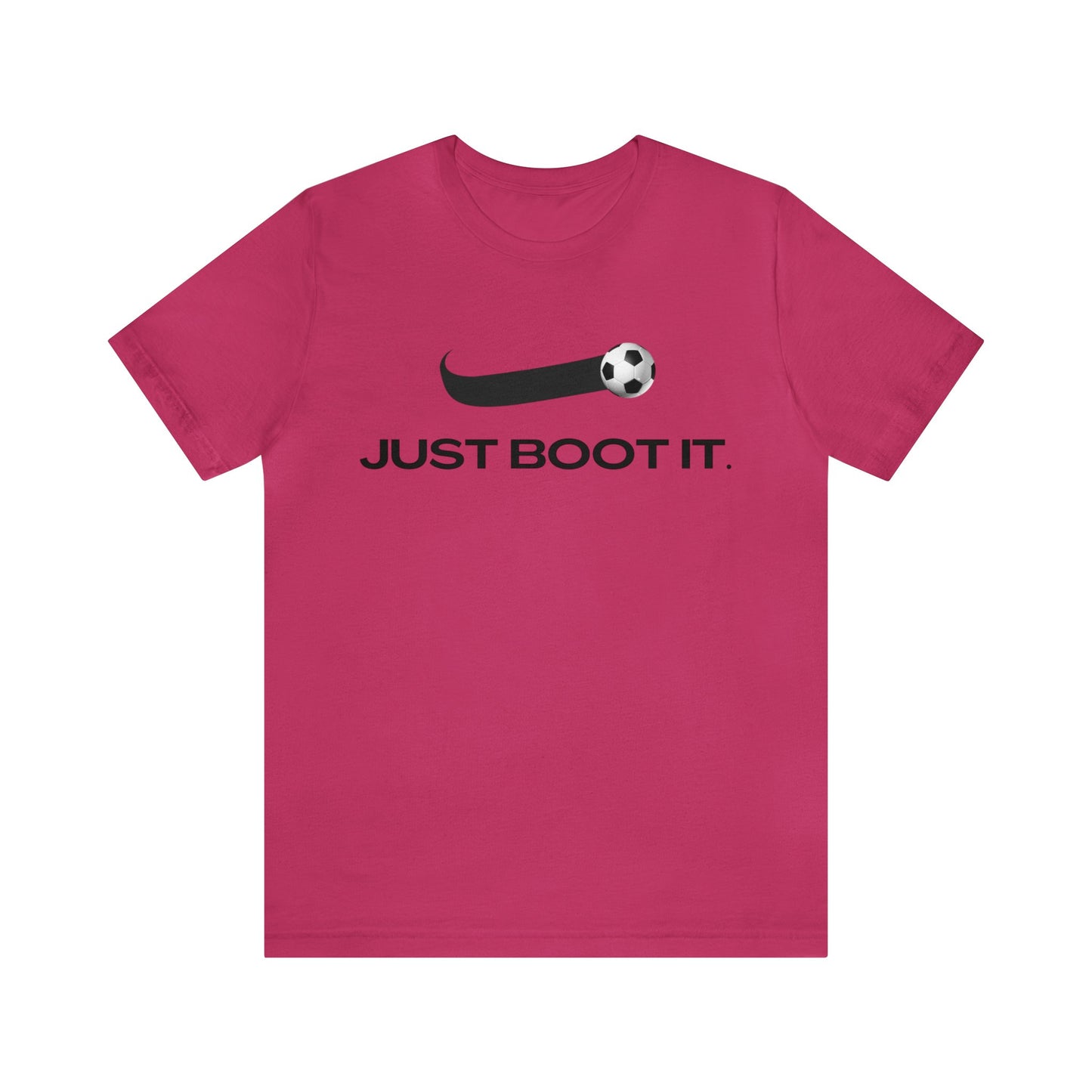 Just Boot It | Unisex Jersey Short Sleeve Tee