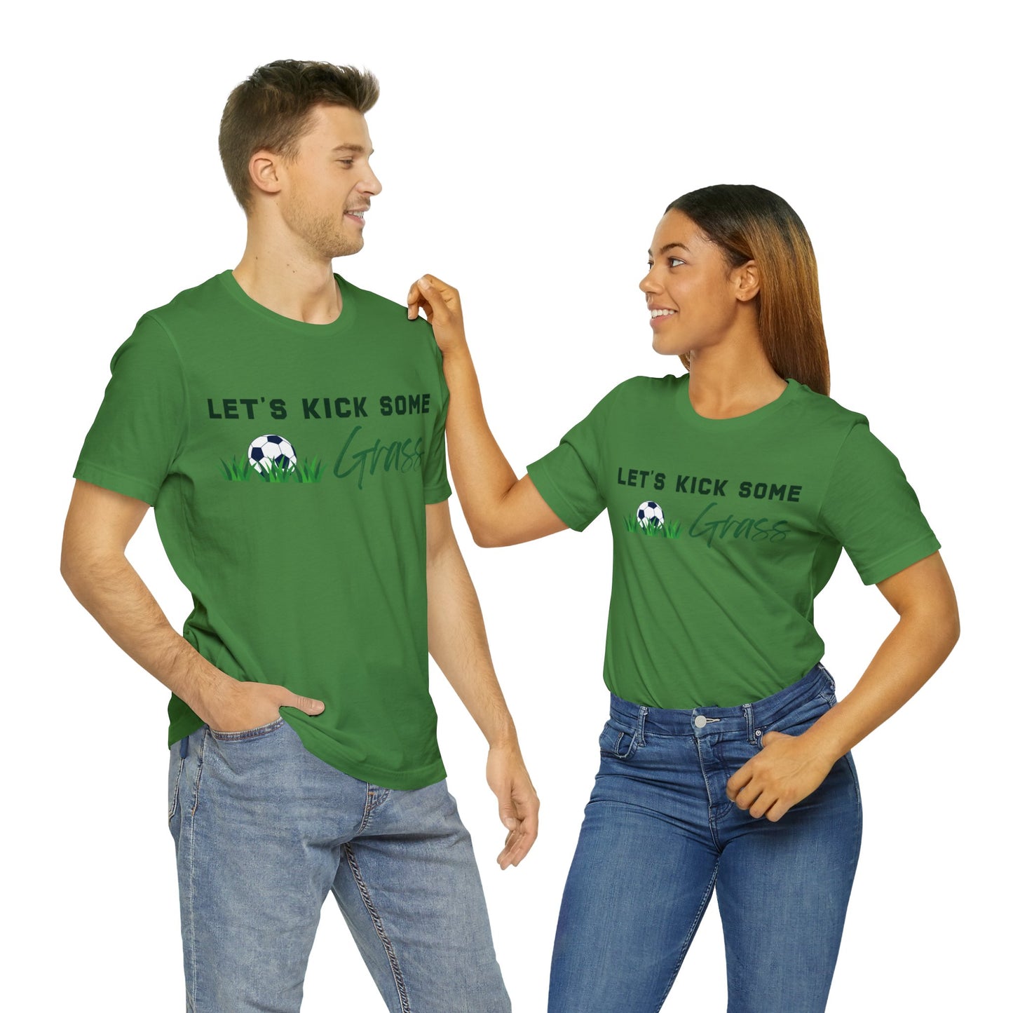 Let's Kick Some Grass unisex tshirts worn by man and woman in green with white and green lettering