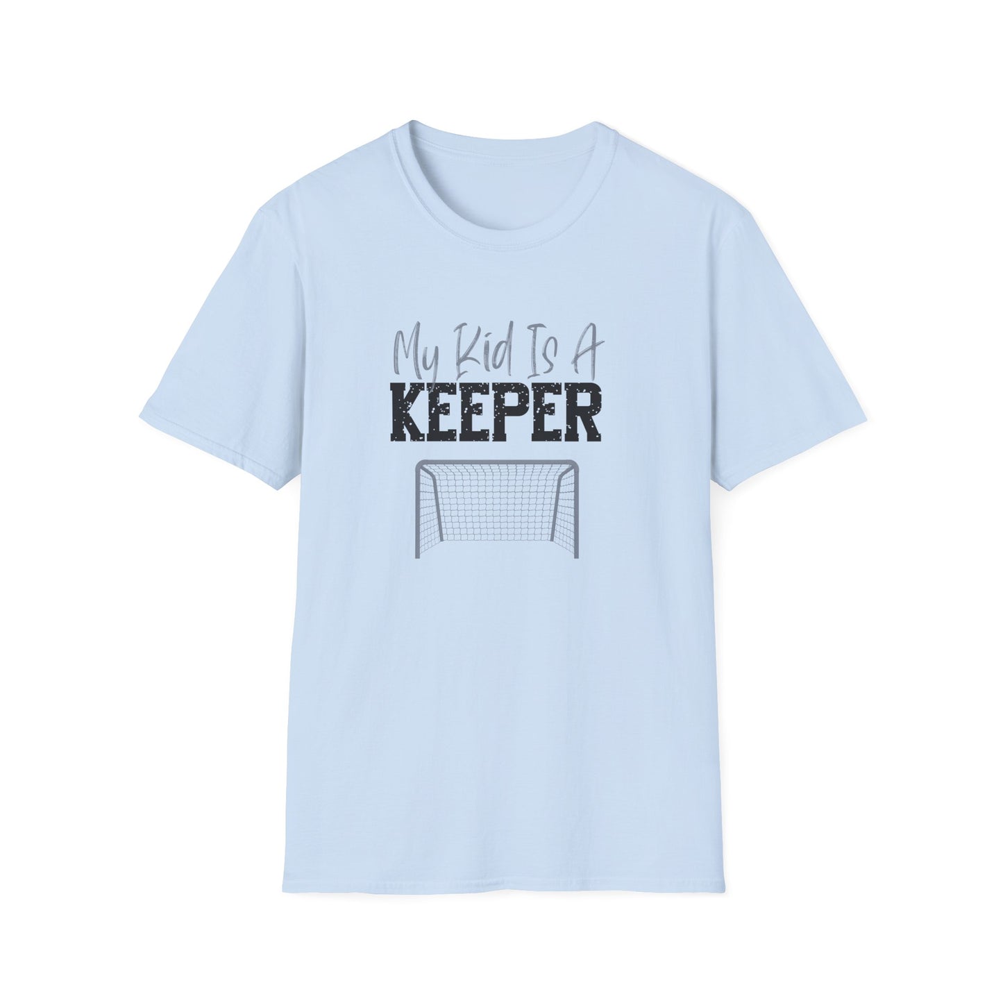 My Kid Is A Keeper | Fun Unisex  T-Shirt